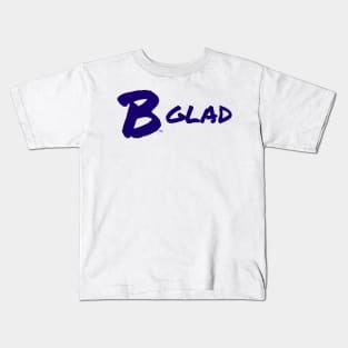B Glad Kids T-Shirt